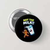 Funny Gingerbread Man Not The Milk Pun Cookies Wom Button (Vorne & Hinten)