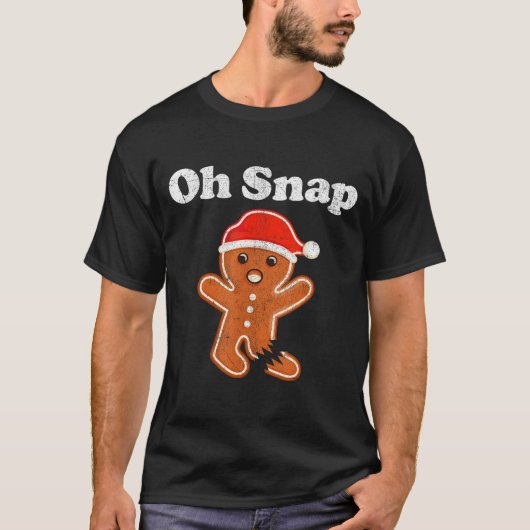 Funny Gingerbread Man Oh Snap Christmas Cookie Cos T-Shirt (Vorderseite)