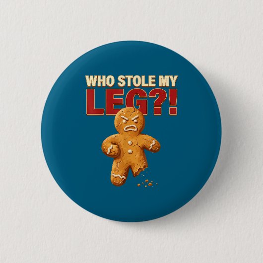 Funny Gingerbread Pun Cookies Who Stole My Leg Coo Button (Vorderseite)