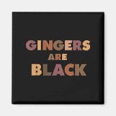 Funny Gingers Are Black Meme, Ginger Blacks Redhea Magnet (Vorne)
