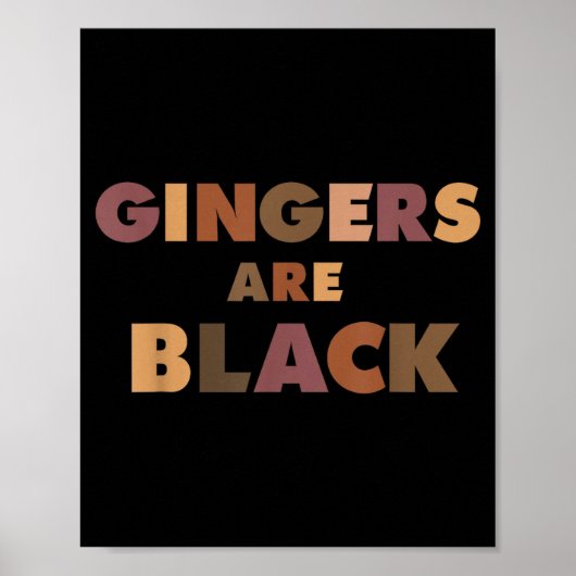 Funny Gingers Are Black Meme, Ginger Blacks Redhea Poster (Vorne)