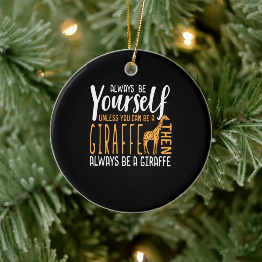 Funny Giraffe Design immer ein Giraffe sein Keramik Ornament (Baum)