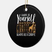 Funny Giraffe Design immer ein Giraffe sein Keramik Ornament (Links)