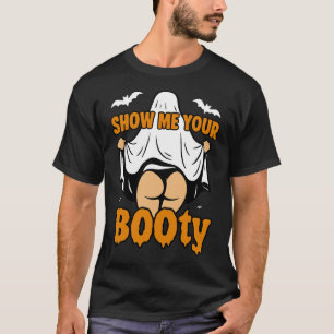 Funny Girl Boo Ghost Zeigen Sie mir Ihren Hintern  T-Shirt