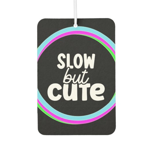 Funny Girl Quotes Sorgfältige Fahrer Neonrosa Auto Autolufterfrischer (Vorderseite)