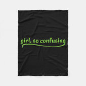 Funny Girl So Confusing Green Text Sarcastic Quote Fleecedecke (Vorderseite)