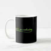 Funny Girl So Confusing Green Text Sarcastic Quote Kaffeetasse (Links)