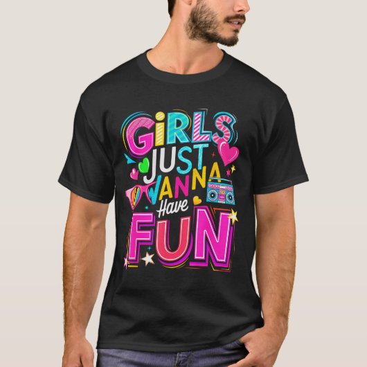 Funny Girls Just W Have Fun Awesome 70's 80's 90's T-Shirt (Vorderseite)