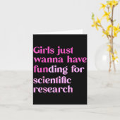 Funny Girls Just W Have Funding For Scientific Wom Karte (Gelbe Blume)