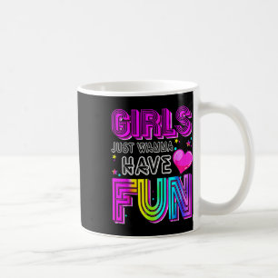 Funny Girls just Wanna Spaß haben Phantastischen 7 Kaffeetasse