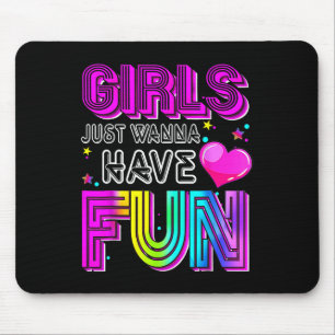Funny Girls just Wanna Spaß haben Phantastischen 7 Mousepad