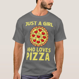 Funny Girls Pizza Liebhaber Geschenk Frauen Kinder T-Shirt