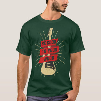 Funny Gitarre ist gut für Ihre Wood Vintag Music73 T-Shirt