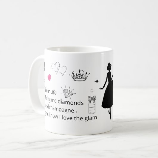 Funny Glam Quote Mug Kaffeetasse (Vorderseite Links)