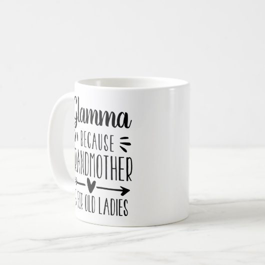 Funny Glamma Grandmother Is For Old Ladies Quote Kaffeetasse (Vorderseite Links)