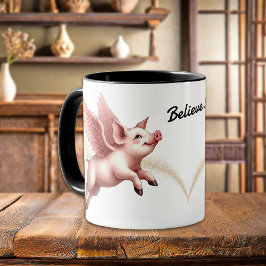 Funny glaube, wenn Schweine fliegen Tasse