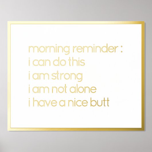 Funny glauben an Ihr selbst Zitat Gold Foliendrucke (Vorderseite)