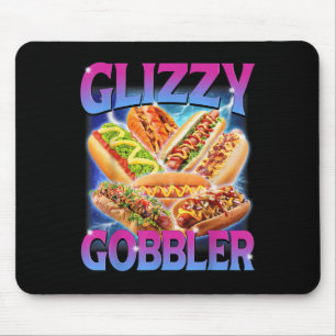 Funny Glizzy Gobbler Meme Unglaublich witzig Hot D Mousepad