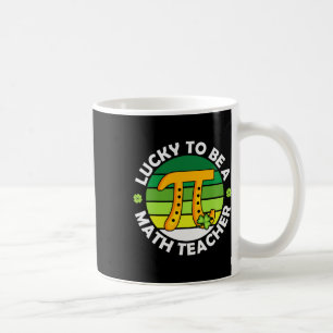 Funny Glück, ein Mathematiklehrer Saint Patricks P Kaffeetasse