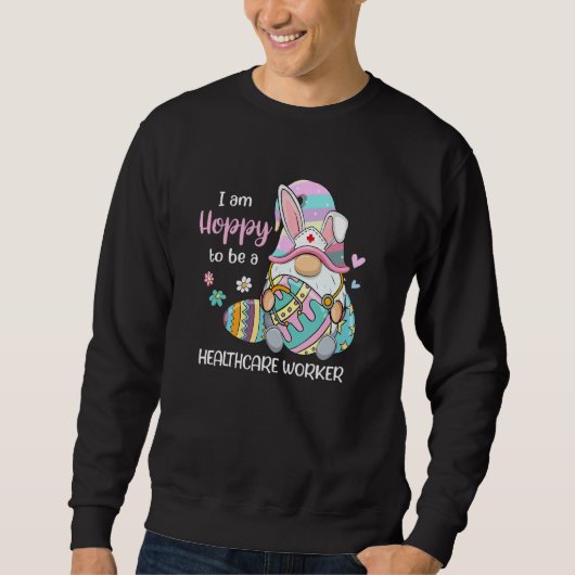 Funny Gnome Ich bin froh, ein Gesundheitsarbeiter Sweatshirt (Vorderseite)