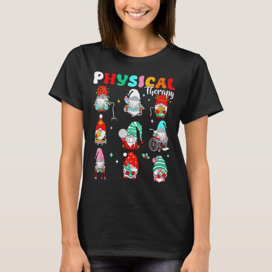 Funny Gnome Physical Therapy Pt Physical Therast C T-Shirt (Vorderseite)
