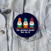 Funny Gnomes hat mich dazu gebracht, es zu tun Button (Beispiel)