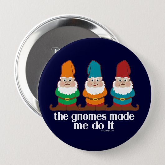 Funny Gnomes hat mich dazu gebracht, es zu tun Button (Vorne & Hinten)
