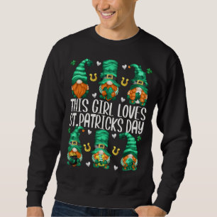 Funny Gnomes This Girl Lieben St Patricks Day Sweatshirt