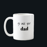 Funny Go Frage Ihren Vater Mama Spaß Kaffeetasse<br><div class="desc">Geben Sie der Mama mit dieser lustigen "Go Frag Your Vater" Kaffeemaschine Tasse das Geschenk des Lachen - denn einige Fragen sind besser umgelenkt! Mit einer modernen, trendigen Schriftzeichen-Typografie bringt diese Tasse den alltäglichen Elternmomenten, die wir alle zu gut kennen, eine spielerische Touch. Ideal für junge Mütter, erfahrene Profis oder...</div>