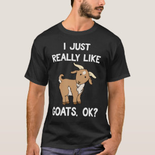 Funny Goat Geschenk ich einfach wirklich wie Ziege T-Shirt
