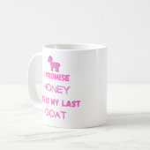 Funny Goat Zitat: Ich verspreche .... Letzte Ziege Kaffeetasse (Vorderseite Links)