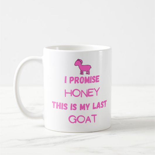 Funny Goat Zitat: Ich verspreche .... Letzte Ziege Kaffeetasse (Links)