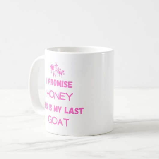 Funny Goat Zitat: Ich verspreche ... Letzte Ziege Kaffeetasse (Vorderseite Links)