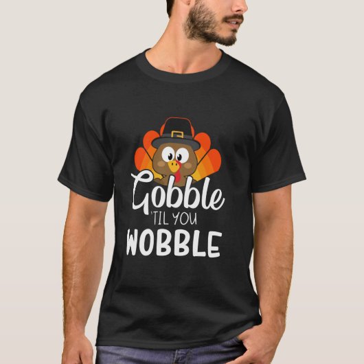Funny gobble bis du zum Erntedank zum Abendessen w T-Shirt (Vorderseite)
