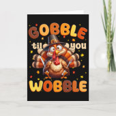 Funny Gobble Til You Wobble Erntedank Turkey Me Karte (Vorderseite)