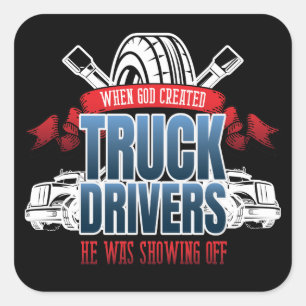 Funny God Created Truck Drivers Quadratischer Aufkleber