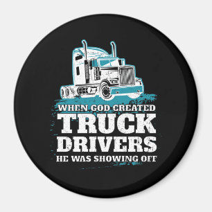 Funny God Created Truck Drivers Shooting Off Magnet