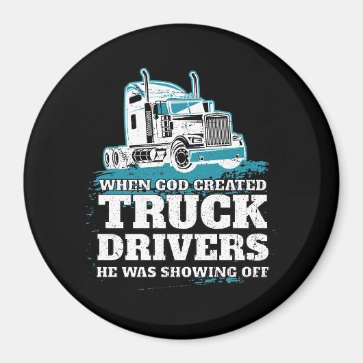Funny God Created Truck Drivers Shooting Off Magnet (Vorne)