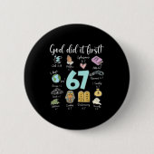Funny God Did It First 67 Meme Jesus Christian Bib Button (Vorderseite)