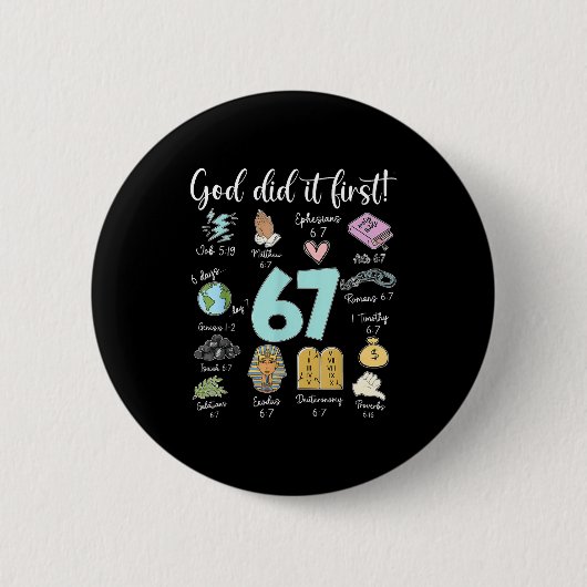 Funny God Did It First 67 Meme Jesus Christian Bib Button (Vorderseite)