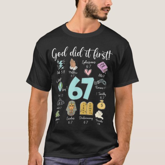 Funny God Did It First 67 Meme Jesus Christian Bib T-Shirt (Vorderseite)