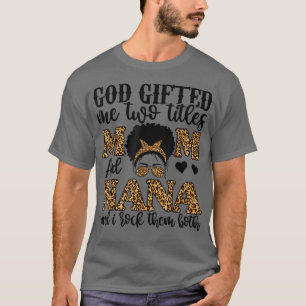 Funny God gab mir zwei Titel Mama und Nana Leopar T-Shirt