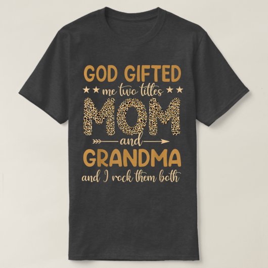 Funny God gab mir zwei Titel Mama und Oma Leo T-Shirt (Design vorne)