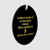 Funny Going to Gym Joke Ornament (Vorderseite)