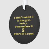 Funny Going to Gym Joke Ornament (Vorderseite)