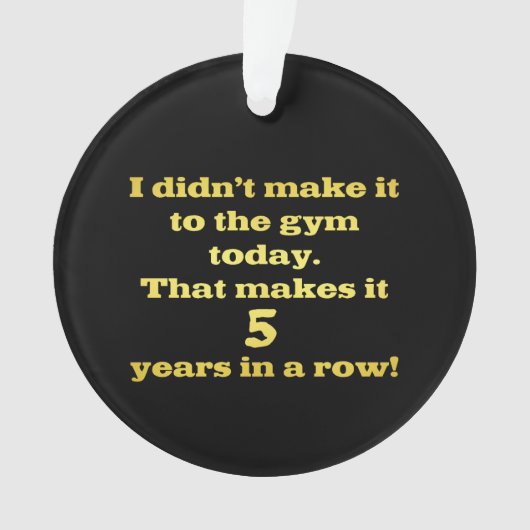 Funny Going to Gym Joke Ornament (Vorderseite)