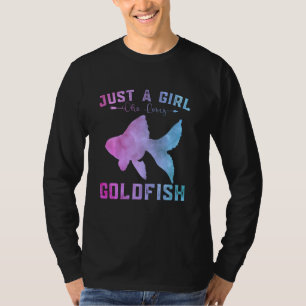 Funny Goldfish Lover Girls Just A Girls G Lieben T-Shirt