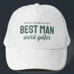 Funny Golf Bachelor Party Trauzeuge Schlimmster Go Truckerkappe<br><div class="desc">Für die Golf-Thema Bachelor-Party, ein gutes Lachen mit diesem personalisierten Hut perfekt für den Trauzeuge. Der Hut enthält das Sprichwort "Trauzeuge schlechtestes Golfer", aber der grüne Text kann mit Ihrer Wortwahl angepasst werden. Finden Sie koordinierende Bachelor-Party-Vorräte und mehr Farben in der Golf and Brews vor der I Do's Kollektion von...</div>