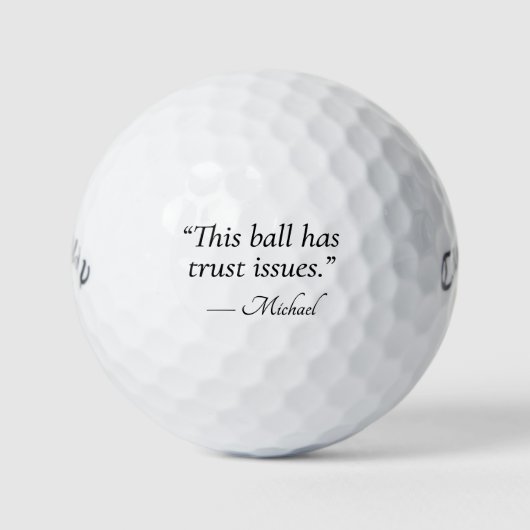 Funny Golf Balls Quote This Ball Has Trust Issues (Vorderseite)