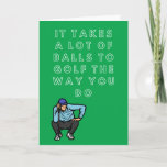 Funny Golf Birthday Karte<br><div class="desc">Die Funny Golf Birthday Card "Es braucht viele Bälle,  um Golf so zu spielen,  wie du es tust" - im Gruß steht: "So viele habe ich tatsächlich verloren" Gift einem Golftfreund oder Partner diese unglaublich witzig Karte für ihren Geburtstag.</div>